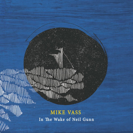 In the wake of Neil Gunn - DIGITAL DOWNLOAD